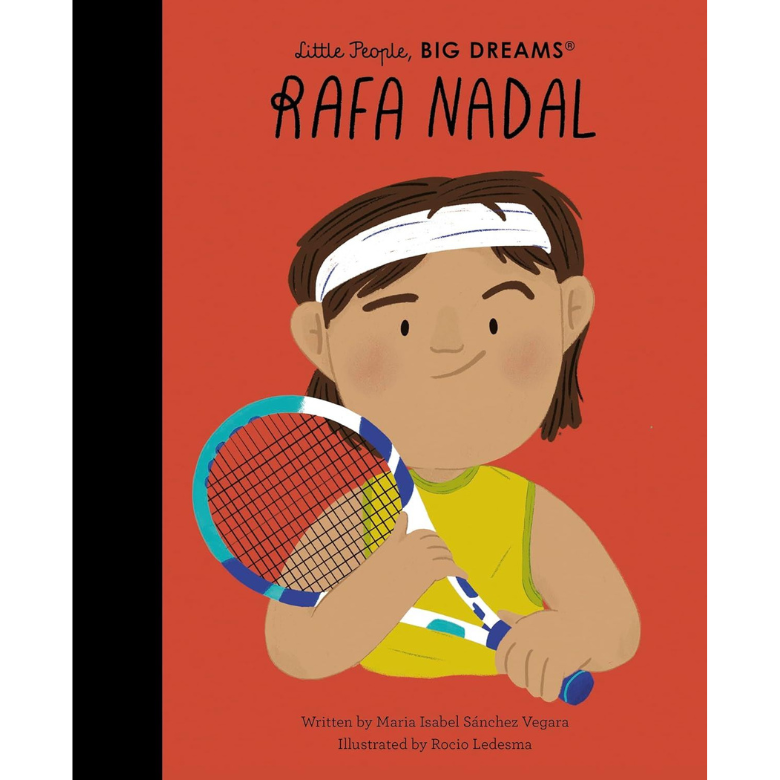 Rafa Nadal Little People, Big Dreams