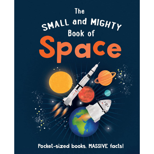 Small And Mighty Book Of Space by Welbeck