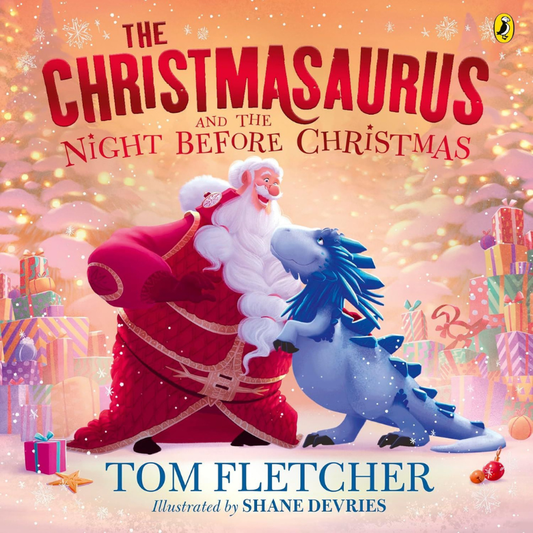 The Christmasaurus And The Night Before Christmas Book by Tom Fletcher