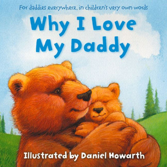 Book cover of 'Why I Love My Daddy' with two bears embracing, set against a blue sky and green grass.