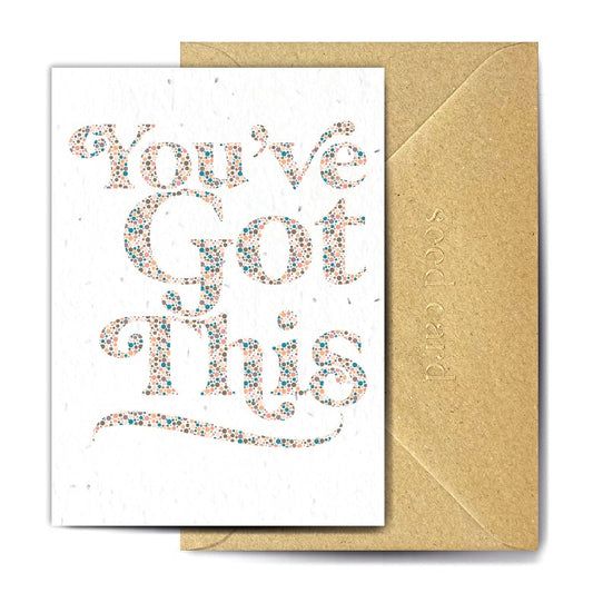 'You've Got This' Plantable Card