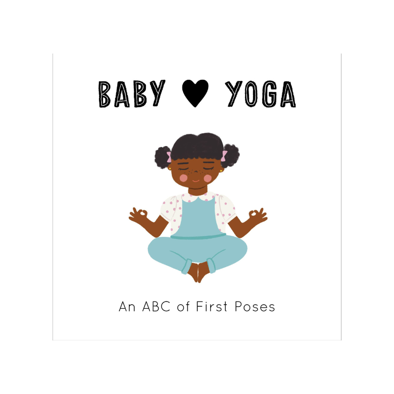 Baby Loves Yoga: An ABC Of First Poses (Board)